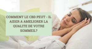 comment le aider peut améliorer le sommeil | CBD LOVELY
